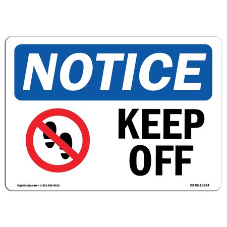 SignMission OSHA Notice Keep Off Sign with Symbol | Decal | Protect Your Business, Construction Site, Warehouse & Shop Area | ?Made in The USA, Landscape